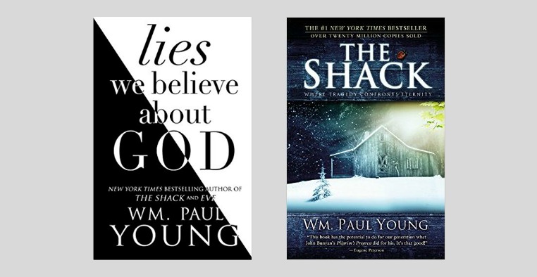 William Paul Young’s False Gospel: Why the Author of The Shack is Not a Christian